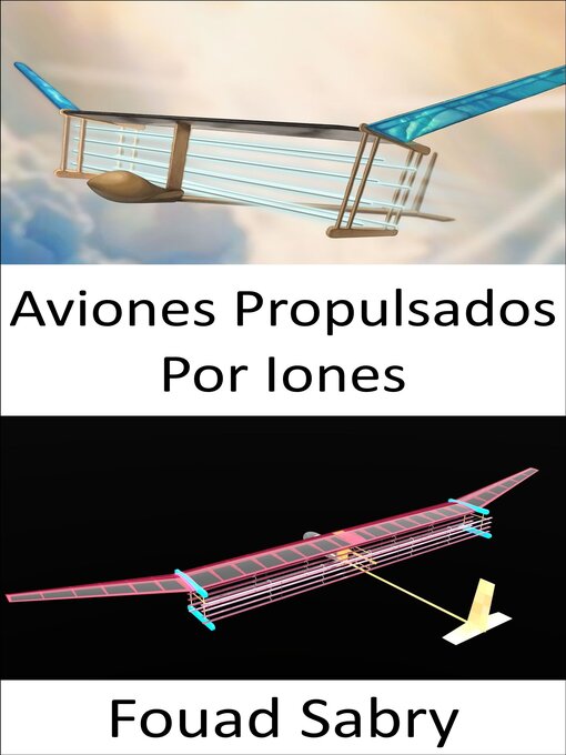 Title details for Aviones Propulsados Por Iones by Fouad Sabry - Available